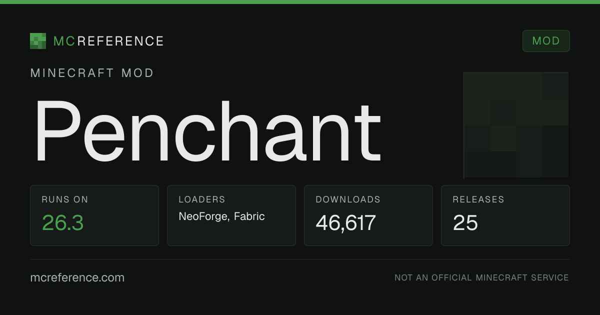 Penchant: Minecraft mod for 26.3 (NeoForge, Fabric)